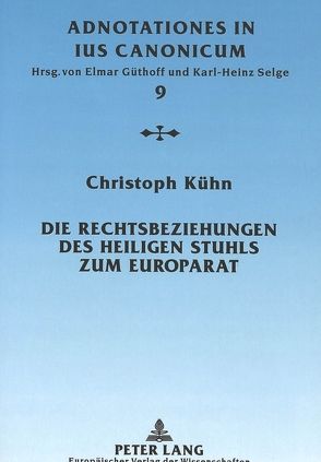 Die Rechtsbeziehungen des Heiligen Stuhls zum Europarat von Kühn,  Christoph