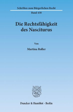 Die Rechtsfähigkeit des Nasciturus. von Roller,  Martina