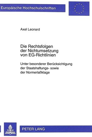 Die Rechtsfolgen der Nichtumsetzung von EG-Richtlinien von Leonard,  Axel