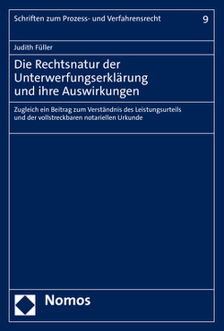 Die Rechtsnatur der Unterwerfungserklärung und ihre Auswirkungen von Füller,  Judith