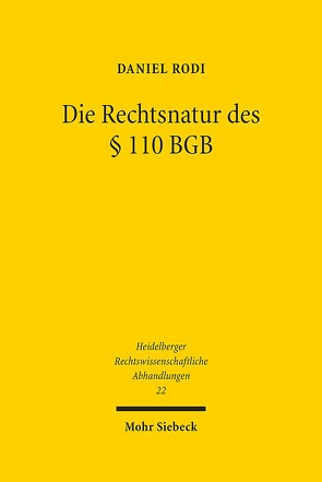 Die Rechtsnatur des § 110 BGB von Rodi,  Daniel