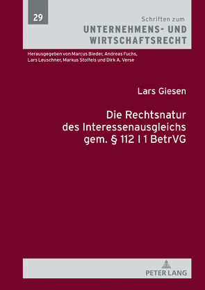 Die Rechtsnatur des Interessenausgleichs gem. § 112 I 1 BetrVG von Giesen,  Lars