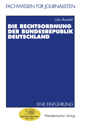 Die Rechtsordnung der Bundesrepublik Deutschland von Branahl,  Udo