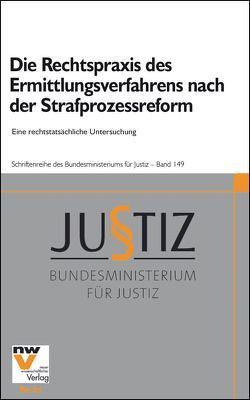 Die Rechtspraxis des Ermittlungsverfahrens nach der Strafprozessreform von Birklbauer,  Alois, Soyer,  Richard, Stangl,  Wolfgang