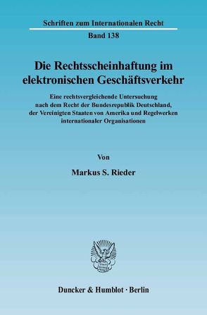 Die Rechtsscheinhaftung im elektronischen Geschäftsverkehr. von Rieder,  Markus S.