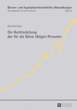 Die Rechtsstellung der für die Börse tätigen Personen von Eva,  Heinrich