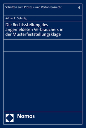 Die Rechtsstellung des angemeldeten Verbrauchers in der Musterfeststellungsklage von Oehmig,  Adrian E.