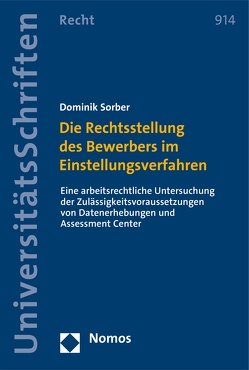 Die Rechtsstellung des Bewerbers im Einstellungsverfahren von Sorber,  Dominik