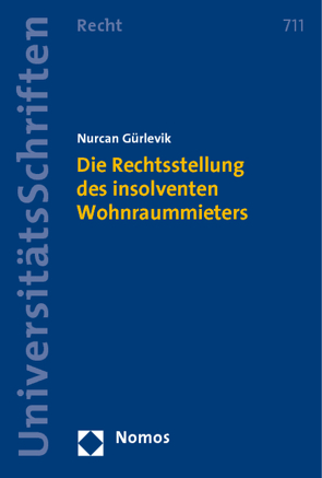 Die Rechtsstellung des insolventen Wohnraummieters von Gürlevik,  Nurcan