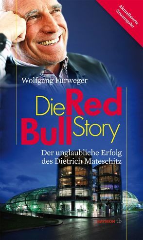 Die Red-Bull-Story von Fürweger,  Wolfgang