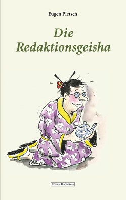 Die Redaktionsgeisha von Pletsch,  Eugen