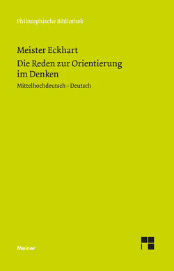 Die Reden zur Orientierung im Denken von Fischer,  Norbert, Meister Eckhart