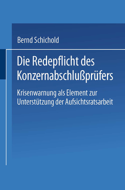 Die Redepflicht des Konzernabschlußprüfers von Schichold,  Bernd