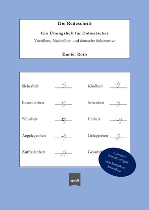 Die Redeschrift; Ein Übungsheft für Dolmetscher von Roth,  Daniel