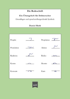 Die Redeschrift; Ein Übungsheft für Dolmetscher von Roth,  Daniel