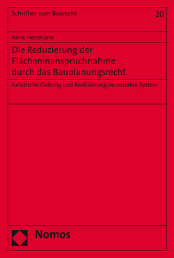 Die Reduzierung der Flächeninanspruchnahme durch das Bauplanungsrecht von Herrmann,  Anne