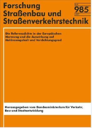 Die Referenzdichte in der Europäischen Normung und die Auswirkung auf Hohlraumgehalt und Verdichtungsgrad von Renken,  P