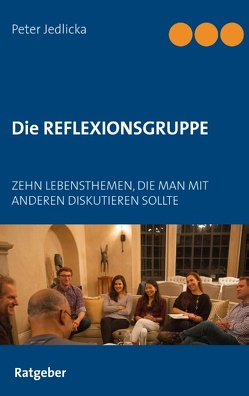 Die Reflexionsgruppe von Jedlicka,  Peter