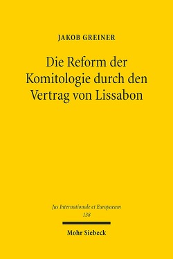 Die Reform der Komitologie durch den Vertrag von Lissabon von Greiner,  Jakob