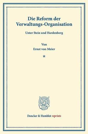 Die Reform der Verwaltungs-Organisation von Meier,  Ernst