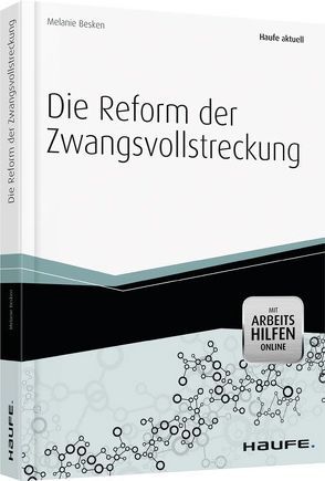 Die Reform der Zwangsvollstreckung – mit Arbeitshilfen online von Besken,  Melanie