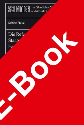 Die Reform des bundesdeutschen Staatsschuldenrechts im Zuge der Föderalismusreform II: Ausdruck eines institutionellen Wandels? von Freye,  Sabine