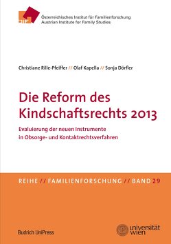 Die Reform des Kindschaftsrechts 2013 von Dörfler,  Sonja, Kapella,  Olaf, Rille-Pfeiffer,  Christiane