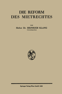 Die Reform des Mietrechtes von Klang,  Heinrich