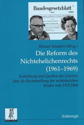 Die Reform des Nichtehelichenrechts (1961-1969) von Schubert,  Werner