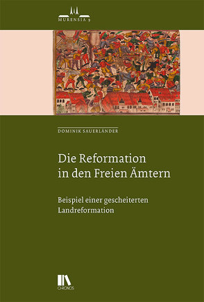 Die Reformation in den Freien Ämtern von Sauerländer,  Dominik