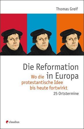 Die Reformation in Europa von Greif,  Thomas