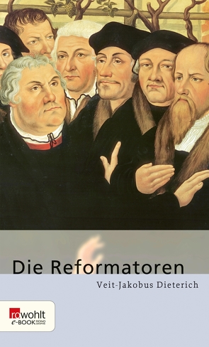 Die Reformatoren von Dieterich,  Veit-Jakobus