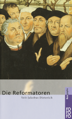 Die Reformatoren von Dieterich,  Veit-Jakobus