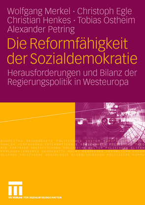 Die Reformfähigkeit der Sozialdemokratie von Egle,  Christoph, Henkes,  Christian, Merkel,  Wolfgang, Ostheim,  Tobias, Petring,  Alexander