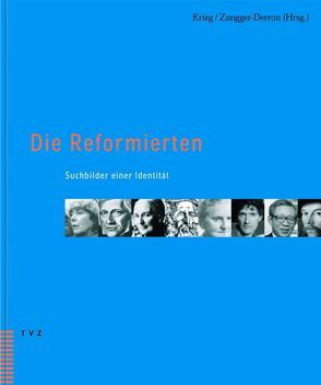 Die Reformierten von Krieg,  Matthias, Zangger-Derron,  Gabrielle