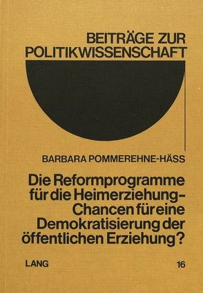 Die Reformprogramme für die Heimerziehung von Pommerehne-Häss,  B.