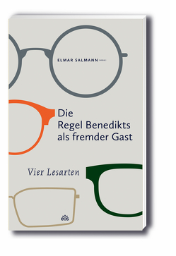 Die Regel Benedikts als fremder Gast von Salmann,  Elmar