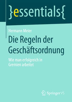 Die Regeln der Geschäftsordnung von Meier,  Hermann