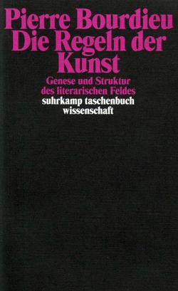 Die Regeln der Kunst von Bourdieu,  Pierre, Russer,  Achim, Schwibs,  Bernd