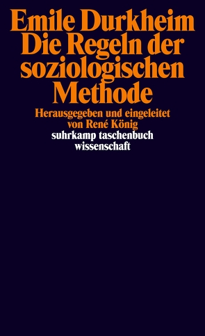 Die Regeln der soziologischen Methode von Durkheim,  Emile, Koenig,  Rene