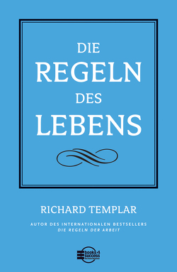 Die Regeln des Lebens von Templar,  Richard