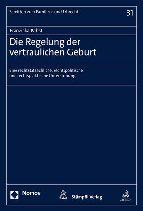 Die Regelung der vertraulichen Geburt von Pabst,  Franziska