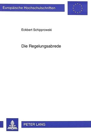 Die Regelungsabrede von Schipprowski,  Eckbert