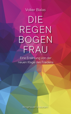 Die Regenbogenfrau von Bialas,  Volker