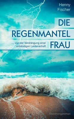 Die Regenmantelfrau von Fischer,  Henny