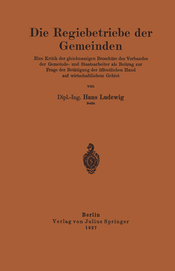 Die Regiebetriebe der Gemeinden von Ludewig,  Hans