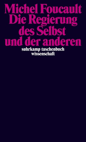 Die Regierung des Selbst und der anderen von Fontana,  Alessandro, Foucault,  Michel, Gros,  Frédéric, Schröder,  Jürgen