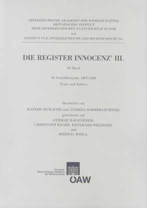 Die Register Innocenz III. / Die Register Innocenz‘ III. 10. Band von Bösel,  Richard, Fillitz,  Hermann, Murauer,  Rainer, Sommerlechner,  Andrea