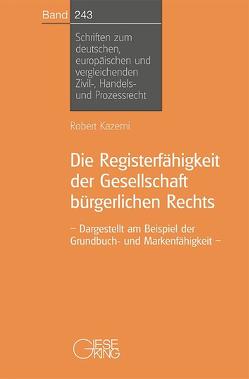 Die Registerfähigkeit der Gesellschaft bürgerlichen Rechts von Kazemi,  Robert