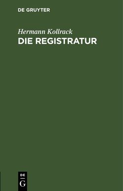 Die Registratur von Kollrack,  Hermann